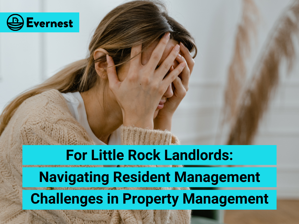 For Little Rock Landlords: Navigating Resident Management Challenges in Property Management